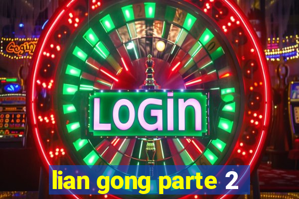 lian gong parte 2